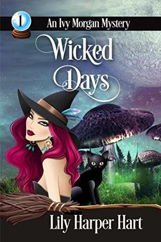 Book : Wicked Days (an Ivy Morgan Mystery) - Hart, Lily...