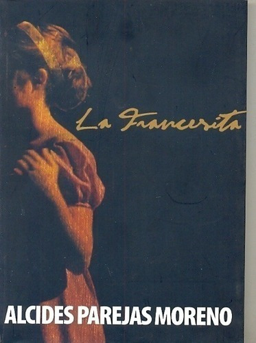 Libro - La Francesita - Parejas Moreno, Alcides