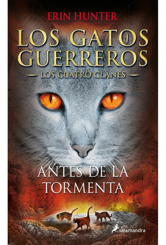 Antes de la Tormenta (Los Cuatro Clanes 4), de Erin, Hunter. Editorial Salamandra, tapa blanda en español