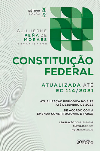 CONSTITUIÇÃO FEDERAL - 7ª ED - 2022, de (Organizador) Moraes, Guilherme Peña de. Editorial Editora Foco Jurídico Ltda, capa mole em português, 2022