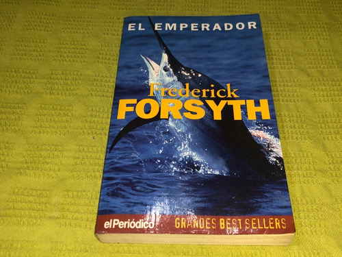 El Emperador - Frederick Forsyth - Ediciones B