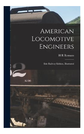 Libro American Locomotive Engineers : Erie Railway Editio...