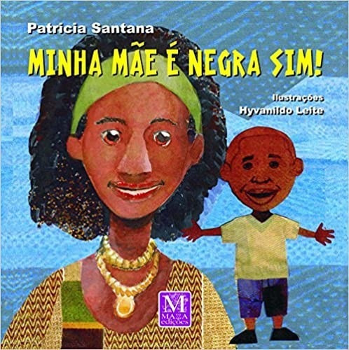 Minha Mae E Negra Sim!, De Santana. Editora Mazza Edicoes, Capa Mole, Edição 1 Em Português, 2021