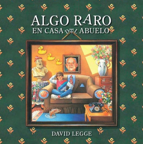 Algo Raro En Casa Del Abuelo - David Logge