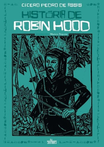 Historia De Robin Hood: Historia De Robin Hood, De Assis, Cicero Pedro De. Editora De Cultura, Capa Mole, Edição 1 Em Português, 2019