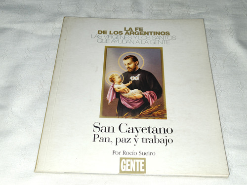 San Cayetano Pan, Paz Y Trabajo - Rocio Sueiro - Gente