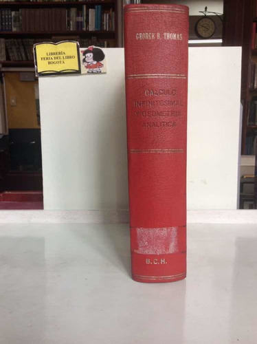 Cálculo Infinitesimal Y Geometría Analítica - George Thomas