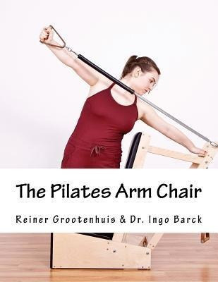 Libro The Pilates Arm Chair - Reiner Grootenhuis