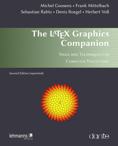 The Latex Graphics Companion: Tools And Techniques For Compu