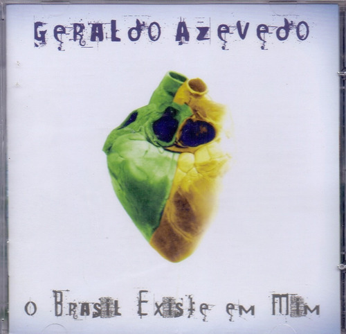 Cd Geraldo Azevedo - O Brasil Existe Em Mim 