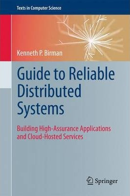 Libro Guide To Reliable Distributed Systems : Building Hi...