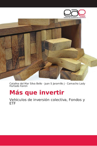 Libro: Más Que Invertir: Vehículos De Inversión Colectiva, Y