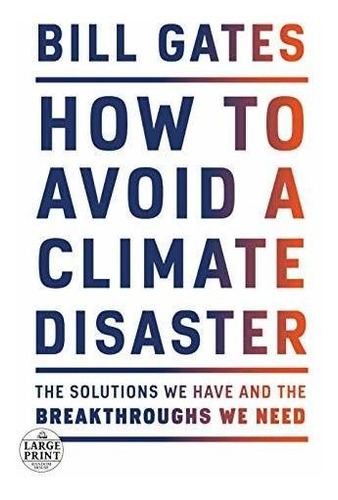 Book : How To Avoid A Climate Disaster The Solutions We Hav