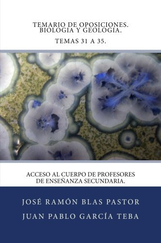 Temario De Oposiciones. Biologia Y Geologia. Temas 31 A 35.