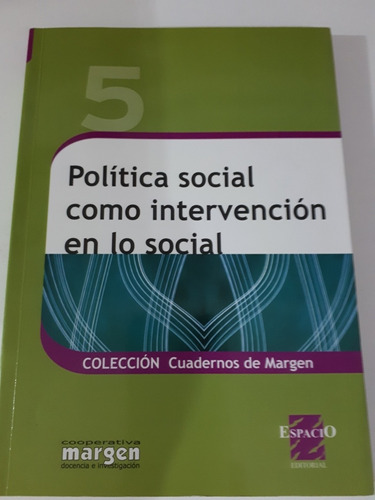 Política Social Como Intervención En Lo Social. Carballeda