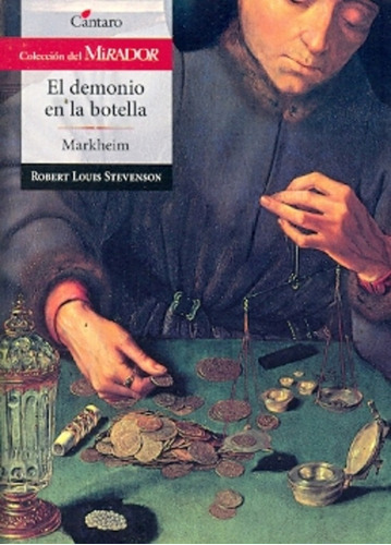 El Demonio En La Botella - Markheim, de Robert Louis Stevenson. Editorial Cántaro, tapa blanda, edición 1 en español, 2010