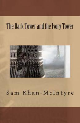 Libro The Dark Tower And The Ivory Tower - Sam Khan-mcint...