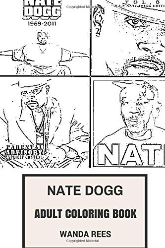 Nate Dogg Adult Coloring Book Rip Legend And King Of West Co