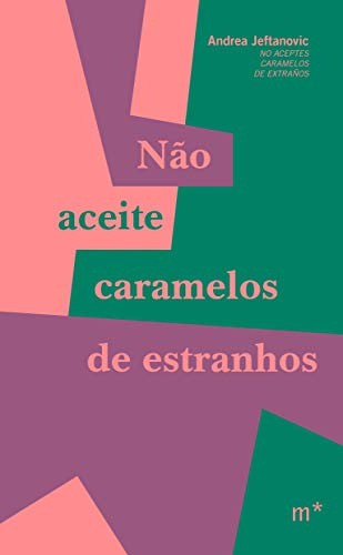 Libro Nao Aceite Caramelos De Estranhos De Jeftanovic Andrea