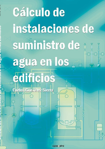 Calculo De Instalaciónes De Suministro De Agua En Los Edific