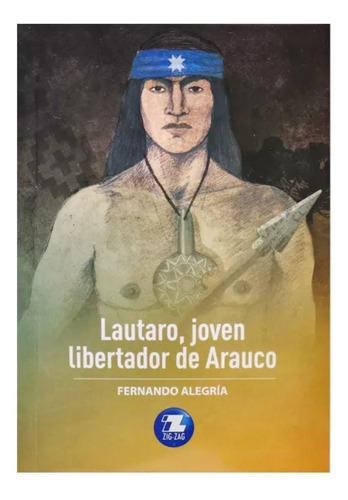 Lautaro, Joven Liberatador De Arauco