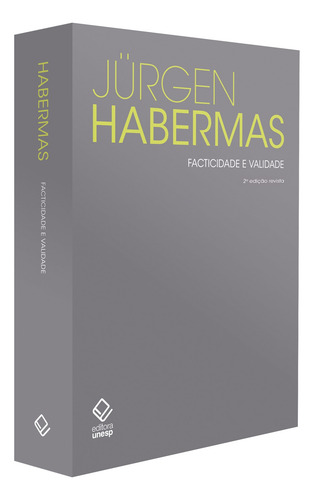 Facticidade e validade - 2ª edição: Contribuições para uma teoria discursiva do direito e da democracia, de Habermas, Jürgen. Habermas Editorial Editora Unesp, capa mole em português, 2021