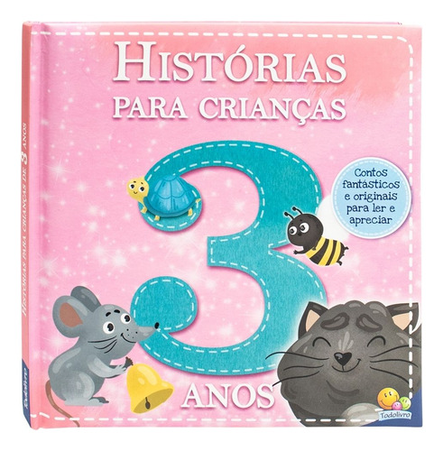 Livro Histórias P/ Crianças De 3 Anos Montessori - Todolivro