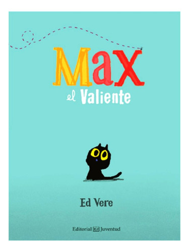 Max El Valiente