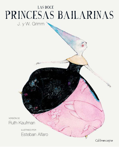 Las Doce Princesas Bailarinas - Grimm, Grimm Y Otros