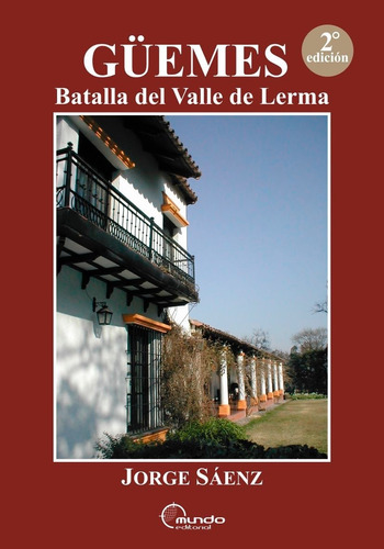Güemes Batalla Del Valle De Lerma - Jorge Sáenz