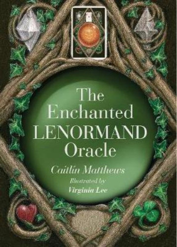 The Enchanted Lenormand Oracle : 39 Magical Cards To Reveal 