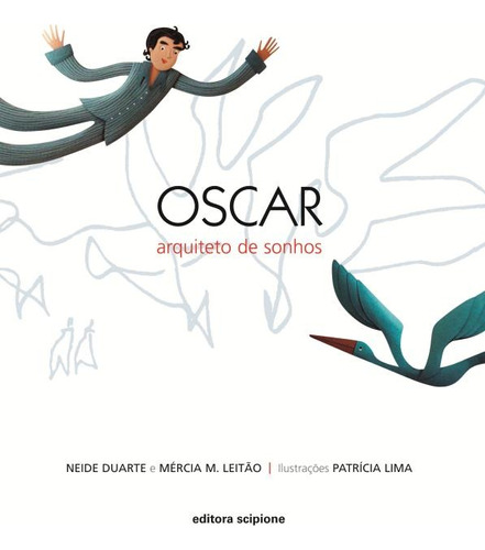 Oscar, arquiteto de sonhos, de Leitão, Mércia M.. Editora Somos Sistema de Ensino, capa mole em português, 2000