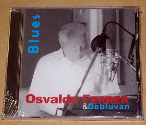 Osvaldo Ferrer & Debluvan Blues Cd Sellado Argentino / Kktus