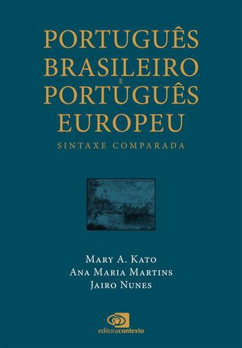 Português Brasileiro E Português Europeu, De Mary A. Kato. Editora Contexto Em Português