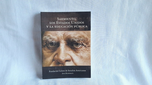 Imagen 1 de 7 de Sarmiento Los Estados Unidos Y La Educacion Publica Vv Aa