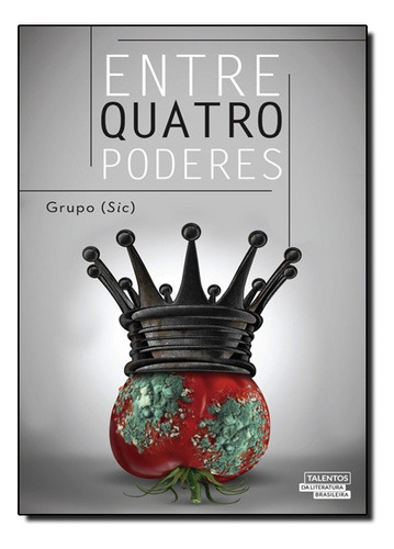 Entre Quatro Poderes, De Vários. Editora Talentos Da Literatura Brasileira Em Português, 2014