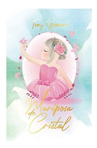 Libro: Mariposas De Cristal (spanish Edition)&..