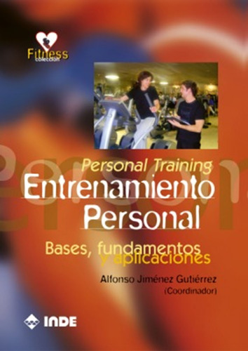 Entrenamiento Personal . Bases , Fundamentos Y Aplicaciones