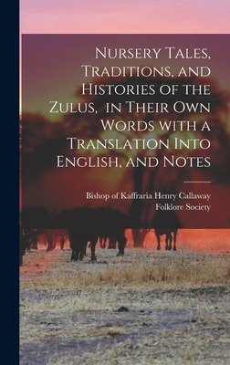 Libro Nursery Tales, Traditions, And Histories Of The Zul...