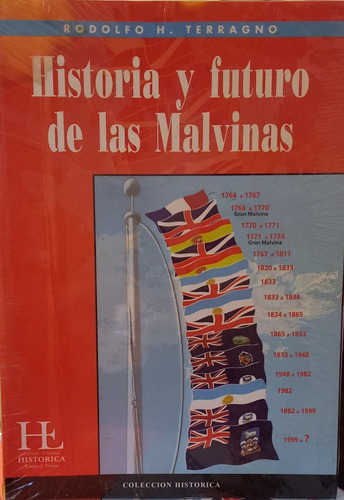 Historia Y Futuro De Las Malvinas. Rodolfo Terragno. Nuevo.