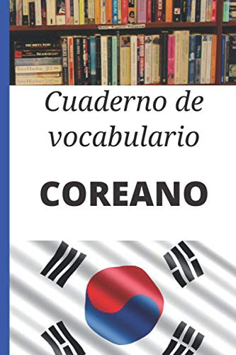 Cuaderno De Vocabulario Coreano: Regalo Perfecto Para Aprend