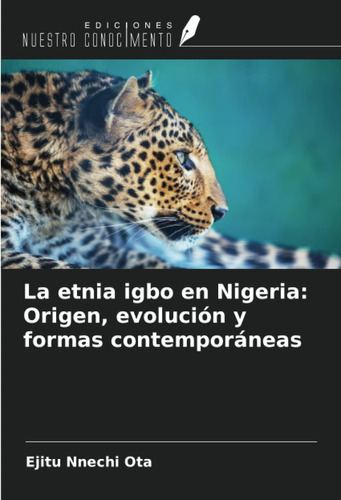 Libro: La Etnia Igbo Nigeria: Origen, Evolución Y Formas C