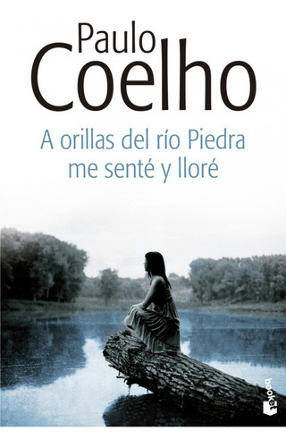 Libro A Orillas Del Rio Piedra Me Senté Y Lloré De Coelho Pa