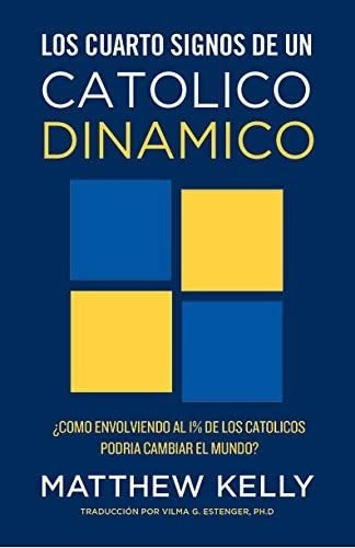 Libro: Los Cuatro De Un Catolico Dinamico: ¿como Envolviendo