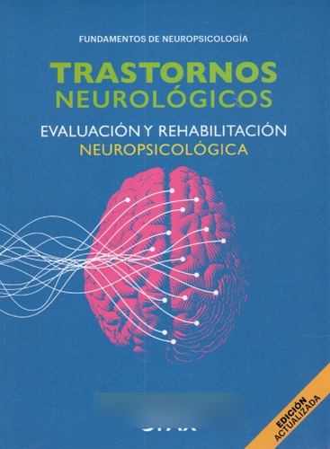 Trastornos Neurologicos Evaluacion Y Rehabilitacion Neuropsi