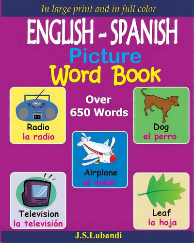 English - Spanish Picture Word Book (in Full Color), De Lubandi, J. S.. Editorial Createspace, Tapa Blanda En Español