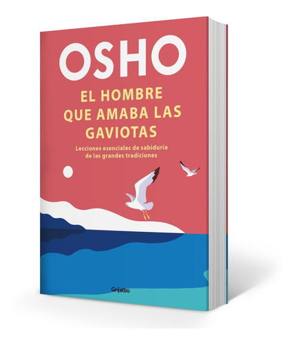 El Hombre Que Amaba Las Gaviotas - Osho