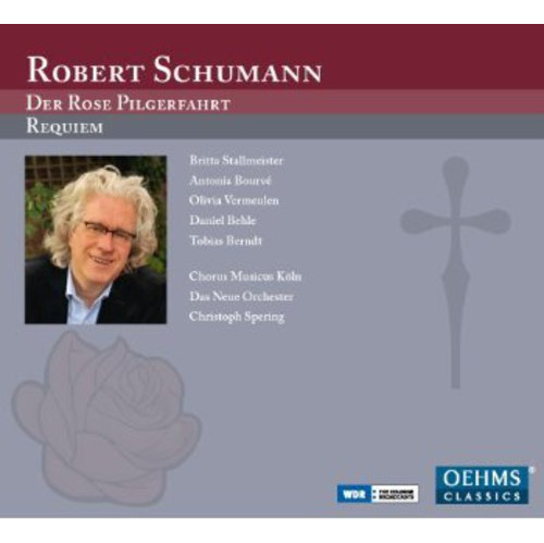 Christoph Speering; Dr. Schumann Der Rose Pilgerfahrt//requu