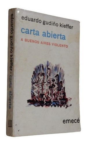 Eduardo Gudiño Kieffer Carta Abierta A Buenos Aires Vi&-.