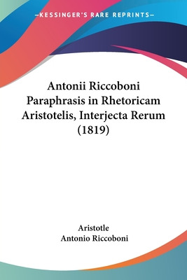 Libro Antonii Riccoboni Paraphrasis In Rhetoricam Aristot...